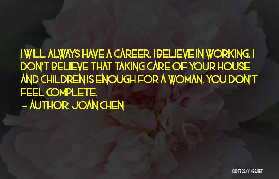 Joan Chen Quotes 986008