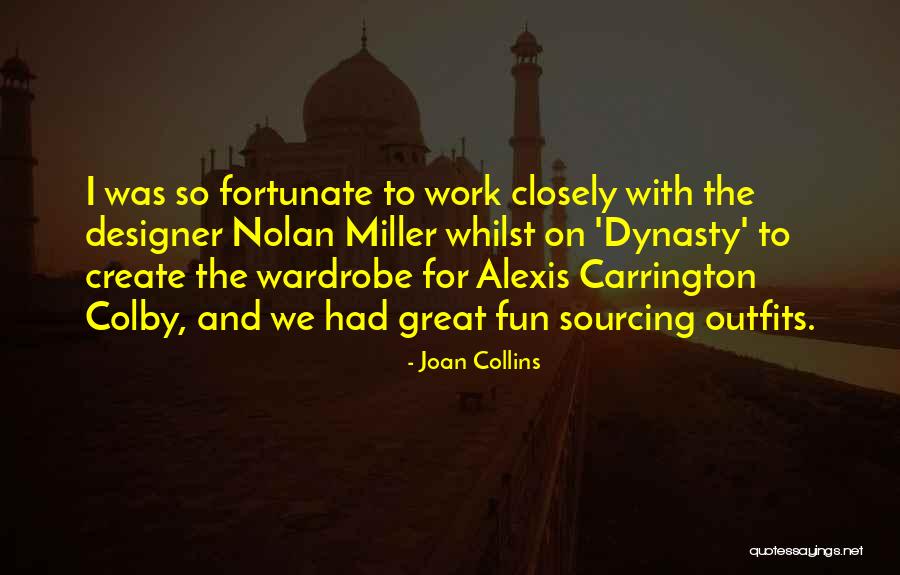 Joan Collins Alexis Quotes By Joan Collins Joan Collins Alexis Quotes By Joan Collins