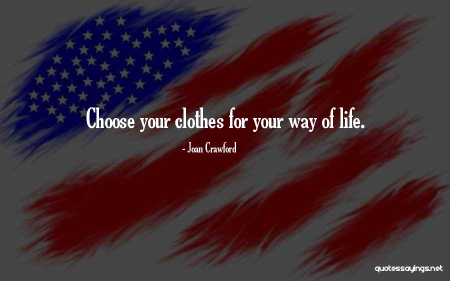 Joan Crawford My Way Of Life Quotes By Joan Crawford