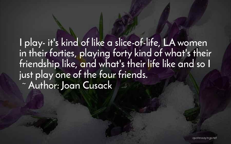 Joan Cusack Quotes 2241320