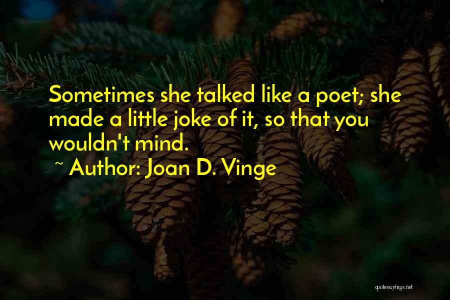 Joan D. Vinge Quotes 1203824