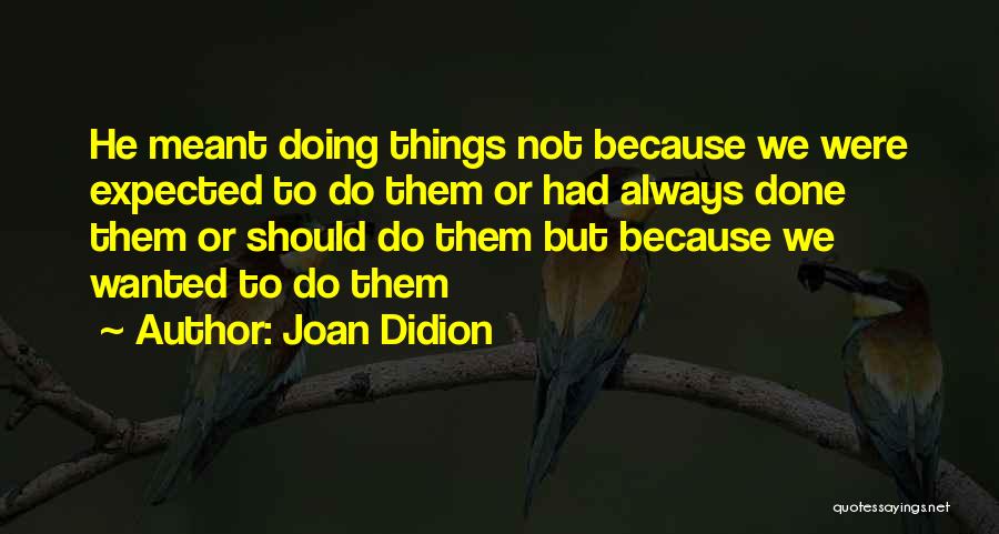 Joan Didion Quotes 1208545