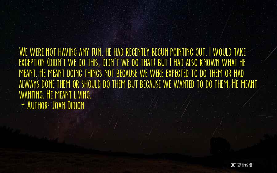 Joan Didion Quotes 1464929