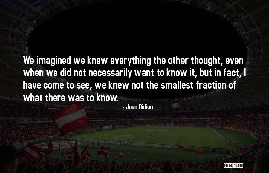 Joan Didion Quotes 2172996 Joan Didion Quotes 2172996