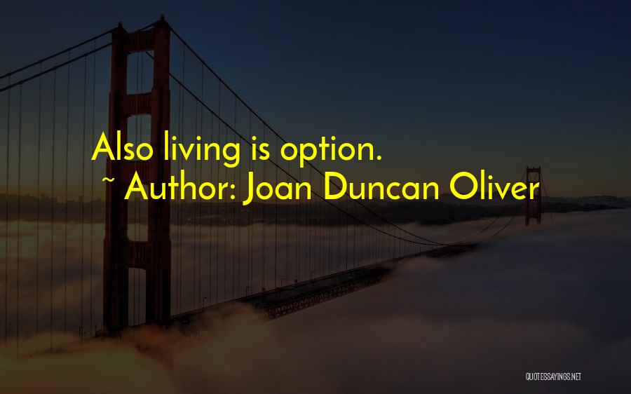 Joan Duncan Oliver Quotes 1781500