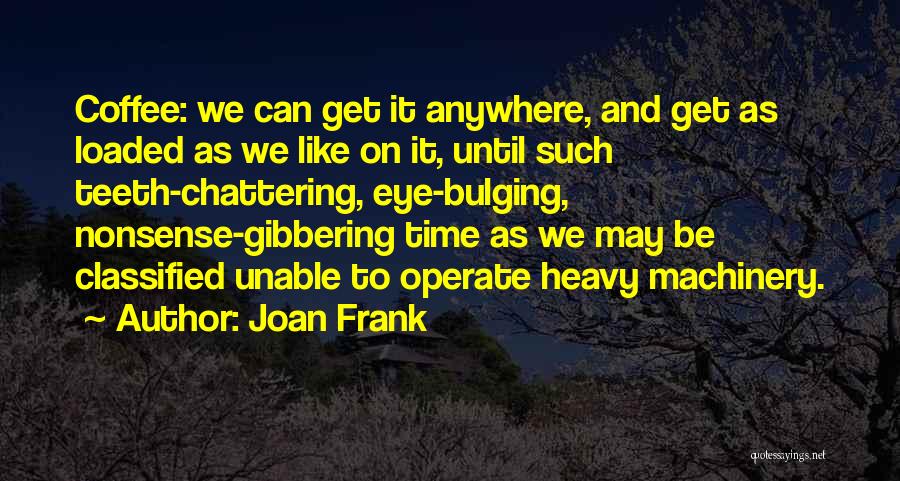 Joan Frank Quotes 1131338
