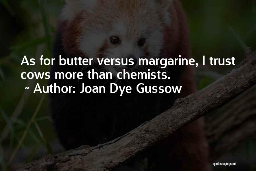 Joan Gussow Quotes By Joan Dye Gussow