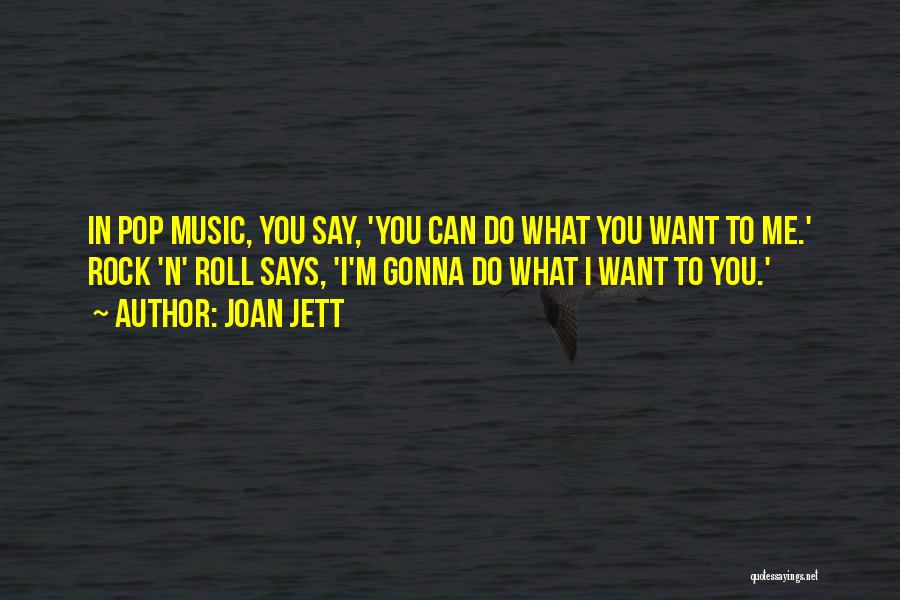 Joan Jett Quotes 557643