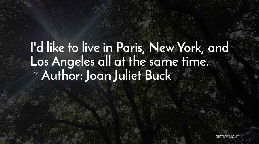 Joan Juliet Buck Quotes 1225203