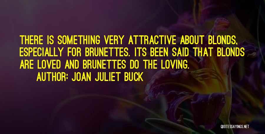 Joan Juliet Buck Quotes 261258