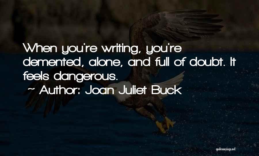 Joan Juliet Buck Quotes 422391