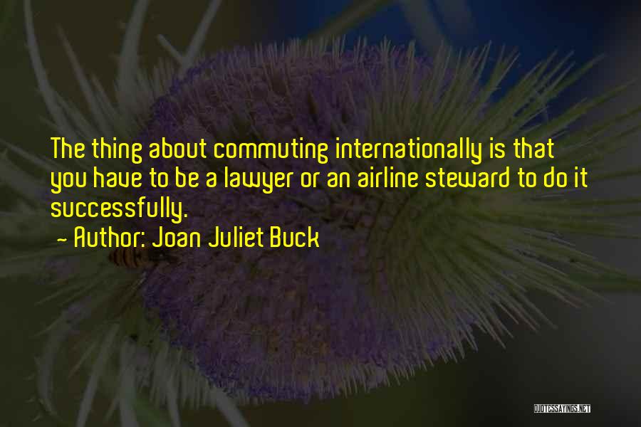 Joan Juliet Buck Quotes 798688