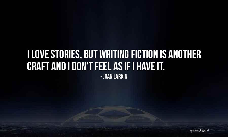 Joan Larkin Quotes 1843105 Joan Larkin Quotes 1843105