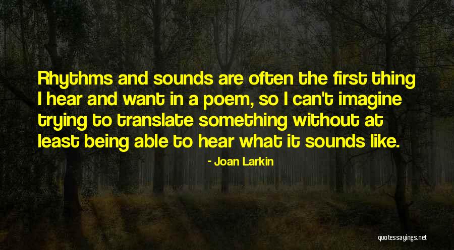 Joan Larkin Quotes 332012 Joan Larkin Quotes 332012