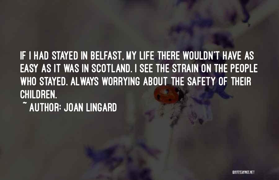 Joan Lingard Quotes 333550