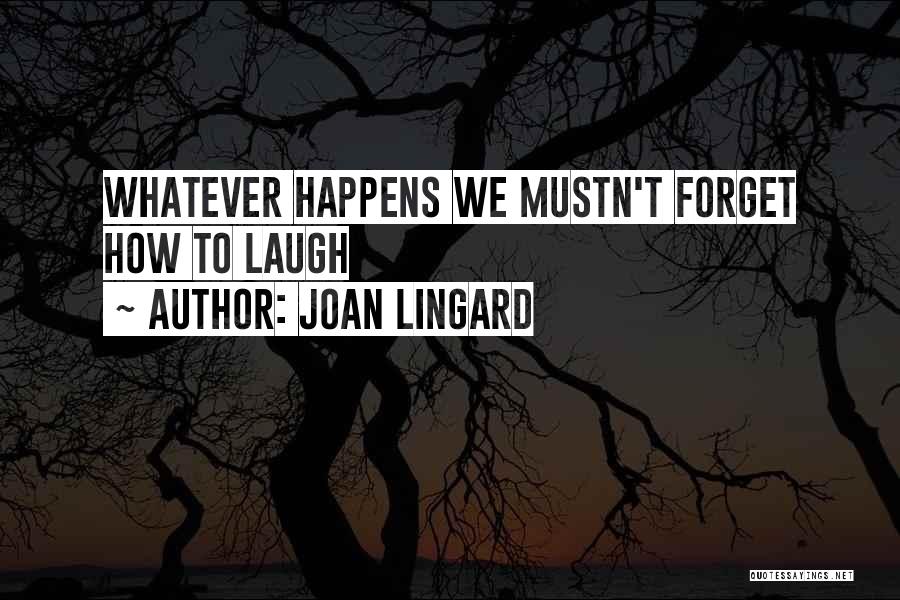 Joan Lingard Quotes 548610