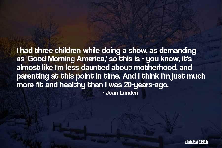 Joan Lunden Quotes 383679 Joan Lunden Quotes 383679