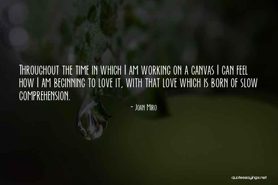 Joan Miro Quotes 1590119 Joan Miro Quotes 1590119