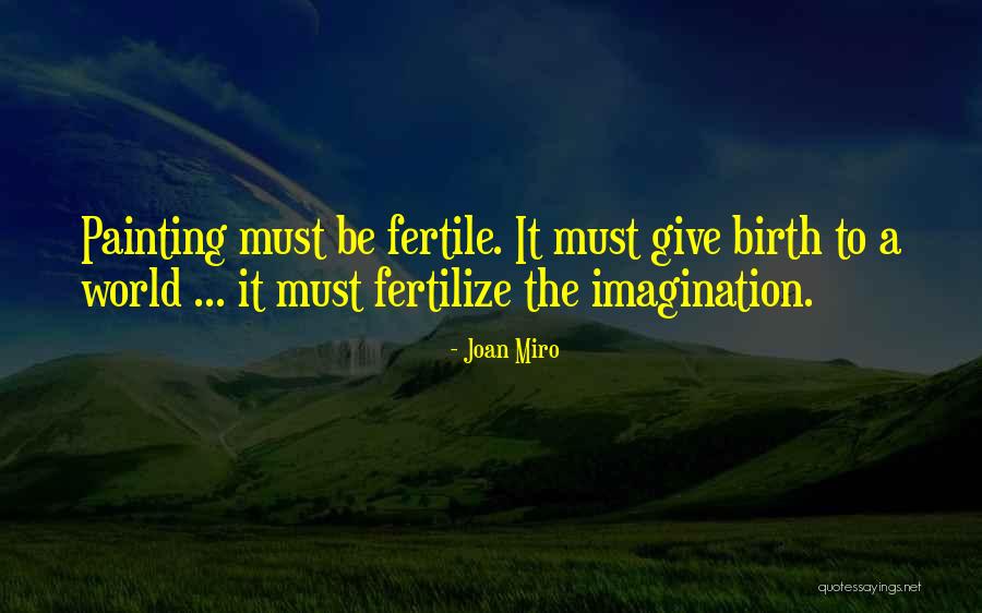 Joan Miro Quotes 1734692 Joan Miro Quotes 1734692