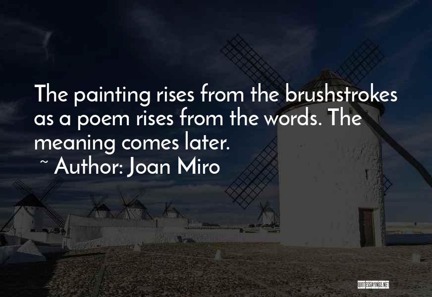 Joan Miro Quotes 2102807