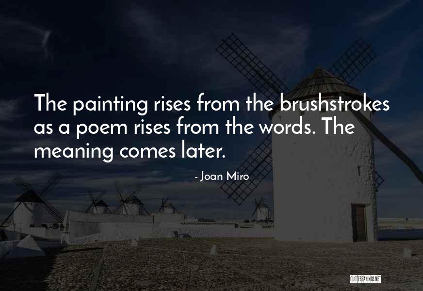 Joan Miro Quotes 2102807