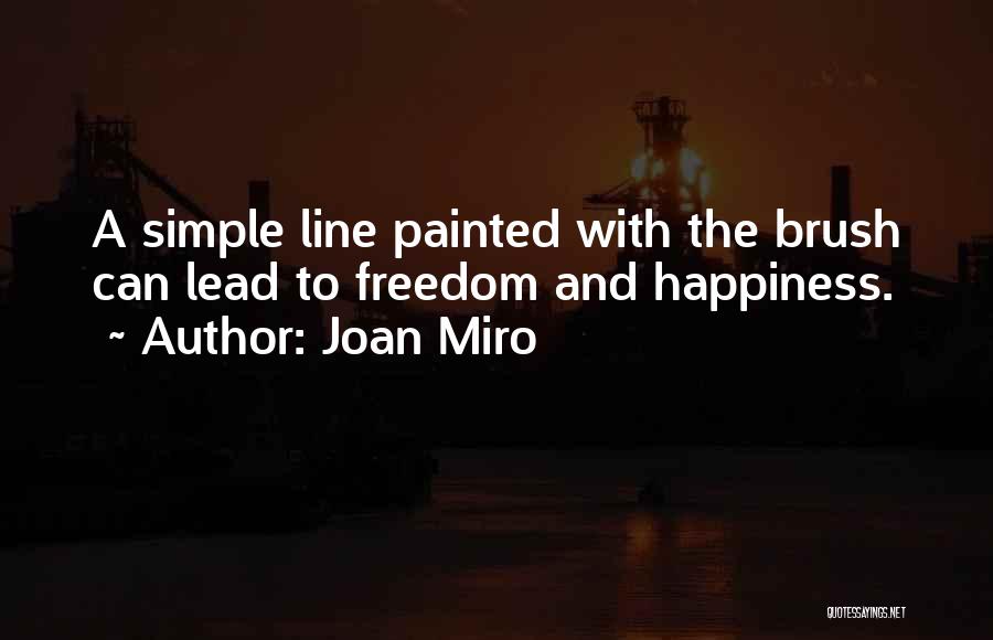 Joan Miro Quotes 259581