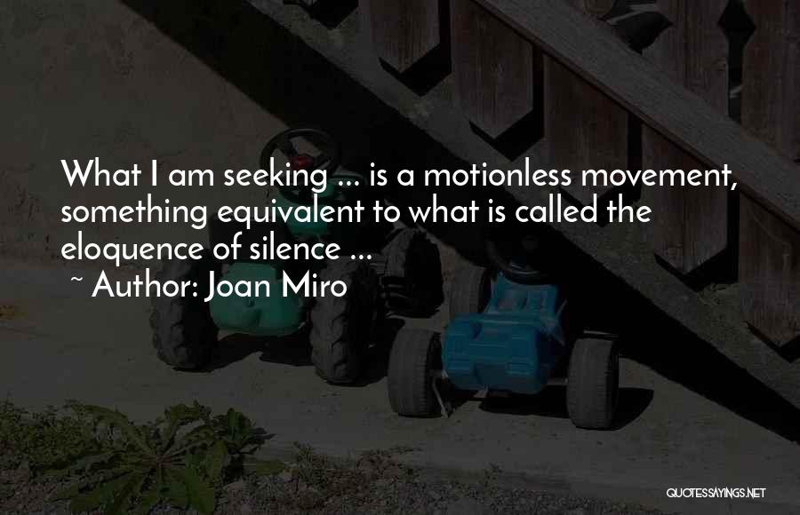 Joan Miro Quotes 514083
