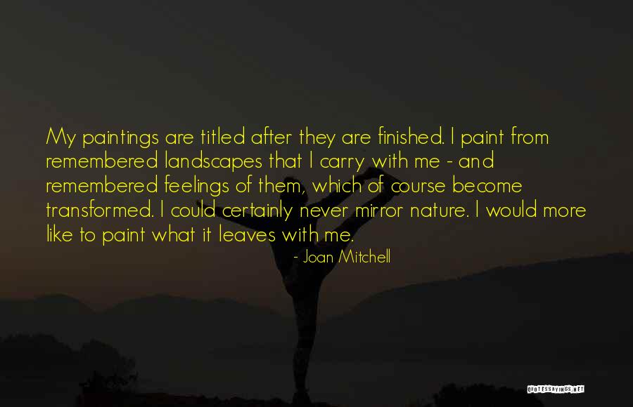 Joan Mitchell Quotes 874823 Joan Mitchell Quotes 874823