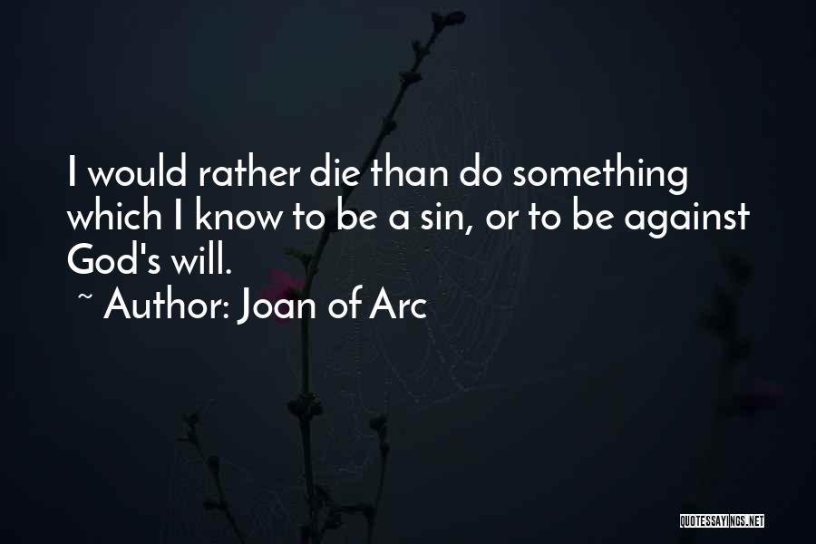 Joan Of Arc Quotes 1539315