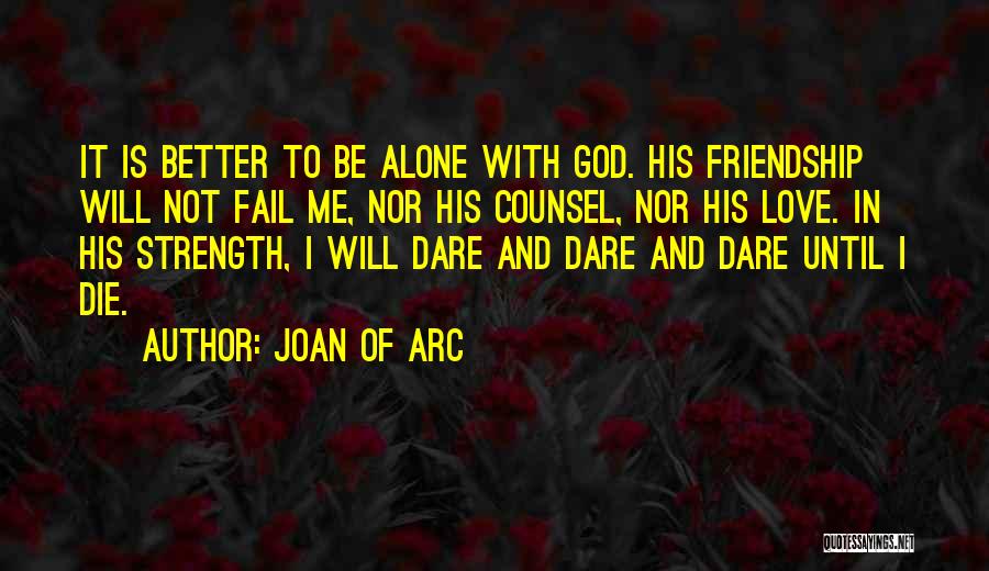 Joan Of Arc Quotes 2243702