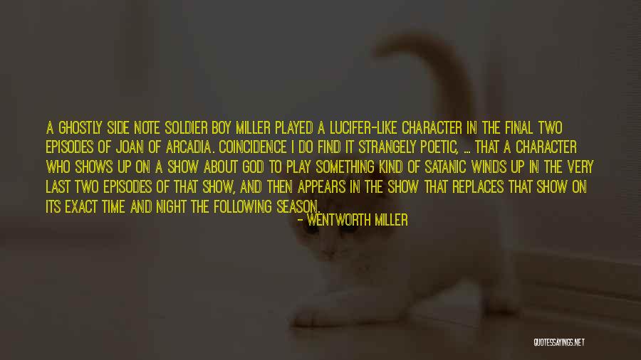 Joan Of Arcadia Quotes By Wentworth Miller Joan Of Arcadia Quotes By Wentworth Miller