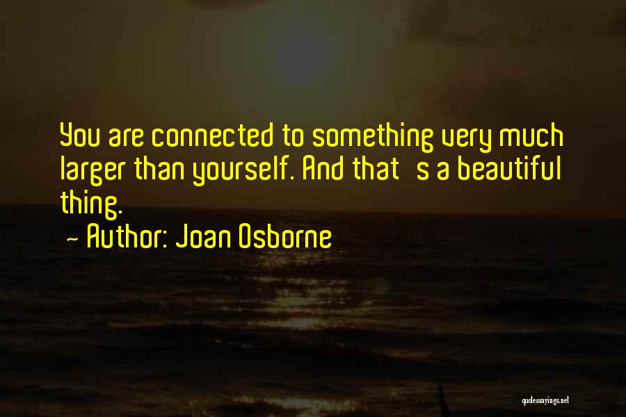 Joan Osborne Quotes 1218439