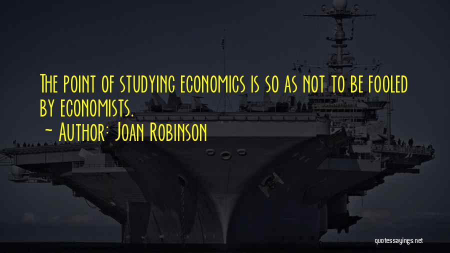 Joan Robinson Quotes 743294