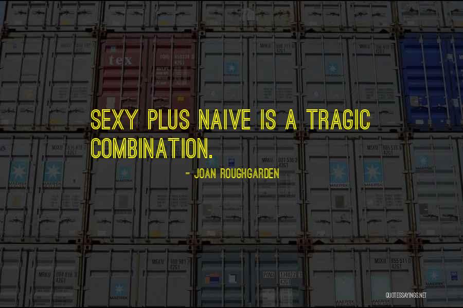 Joan Roughgarden Quotes 2146859 Joan Roughgarden Quotes 2146859