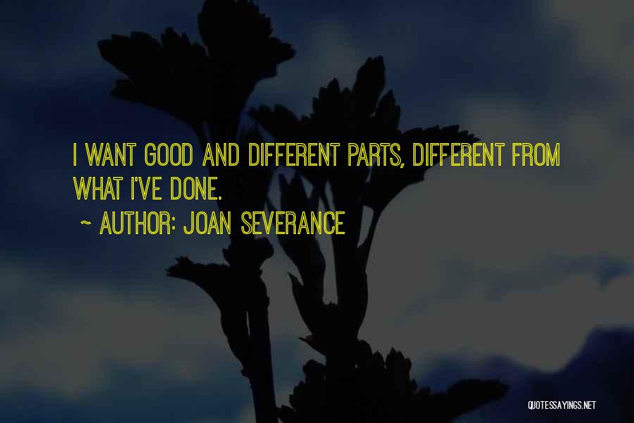 Joan Severance Quotes 1813461