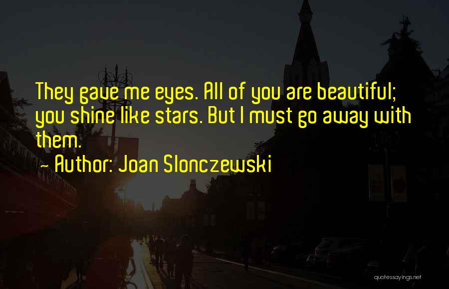 Joan Slonczewski Quotes 556423