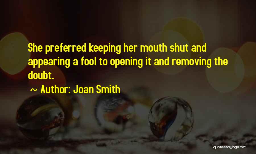 Joan Smith Quotes 1578605