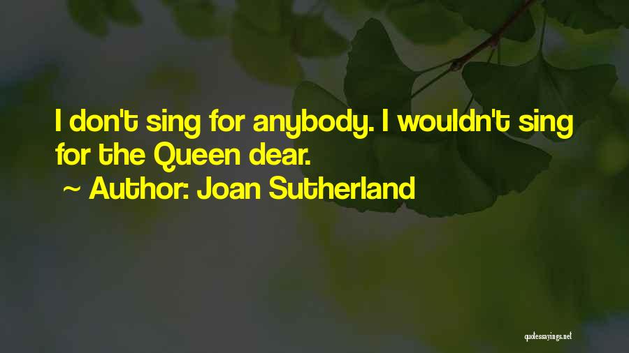 Joan Sutherland Quotes 1720350