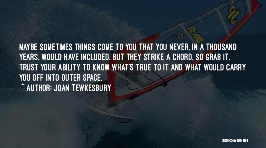 Joan Tewkesbury Quotes 470209