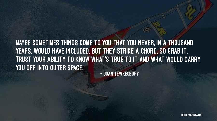 Joan Tewkesbury Quotes 470209