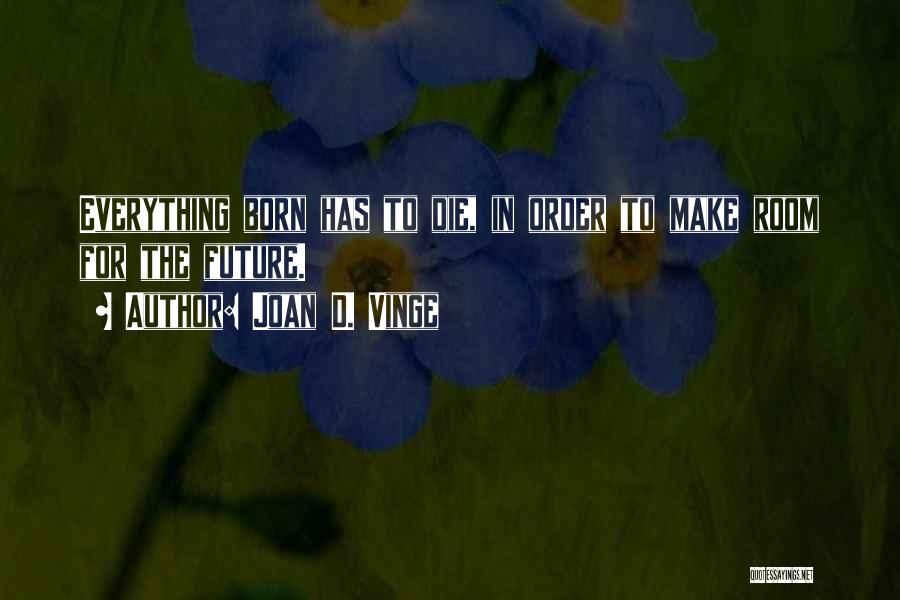 Joan Vinge Quotes By Joan D. Vinge