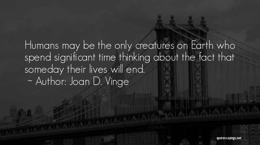 Joan Vinge Quotes By Joan D. Vinge