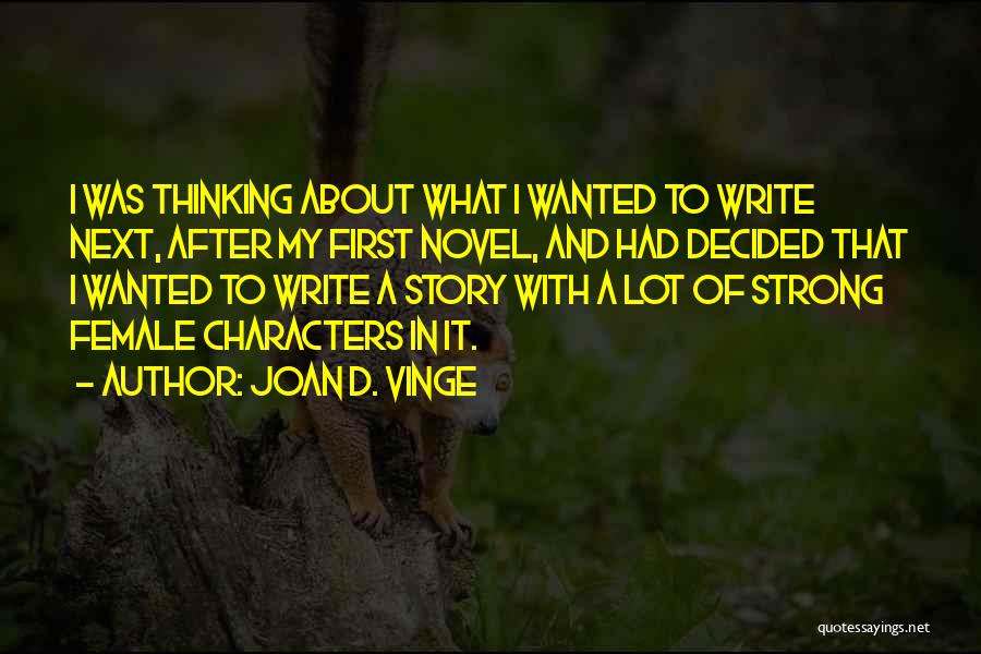 Joan Vinge Quotes By Joan D. Vinge