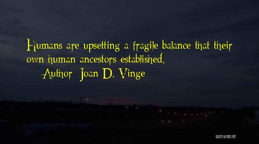 Joan Vinge Quotes By Joan D. Vinge