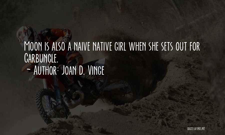 Joan Vinge Quotes By Joan D. Vinge