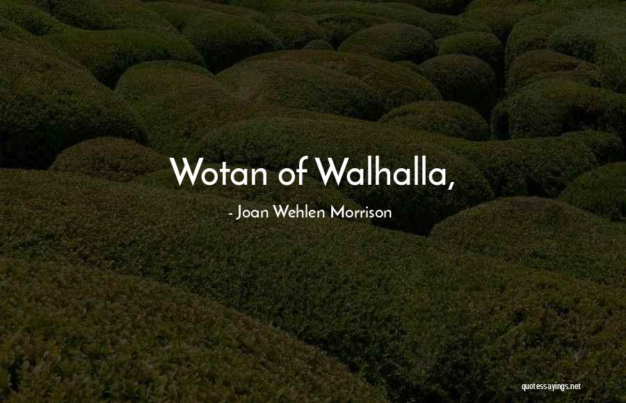 Joan Wehlen Morrison Quotes 717807 Joan Wehlen Morrison Quotes 717807