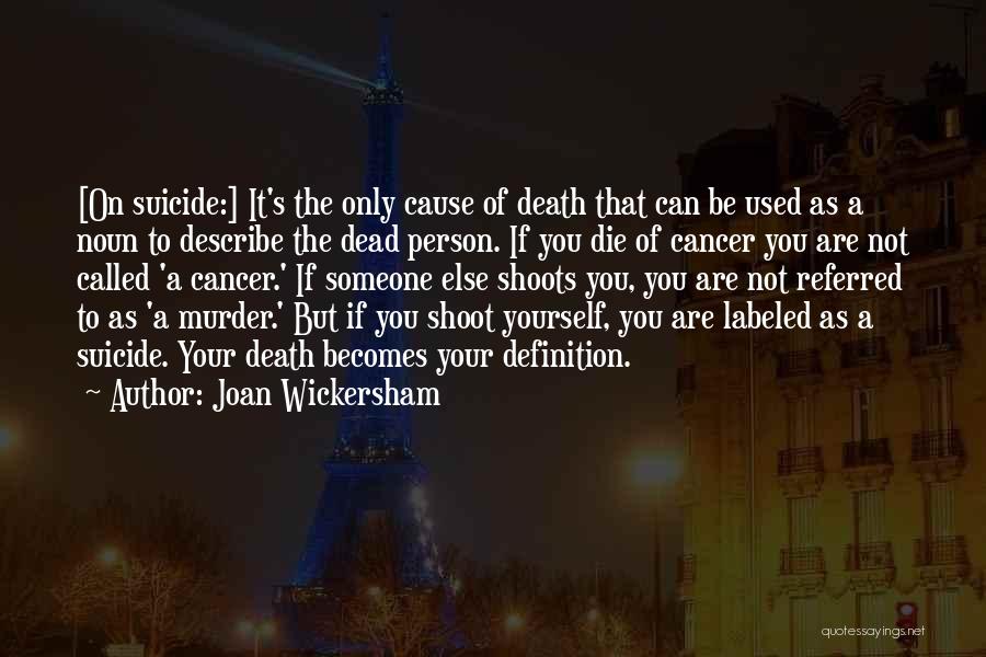 Joan Wickersham Quotes 508288