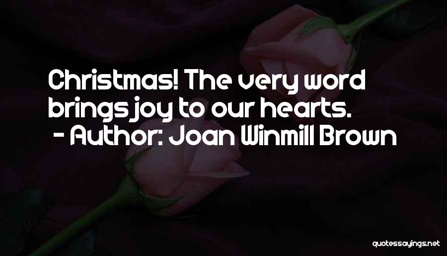 Joan Winmill Brown Quotes 186565