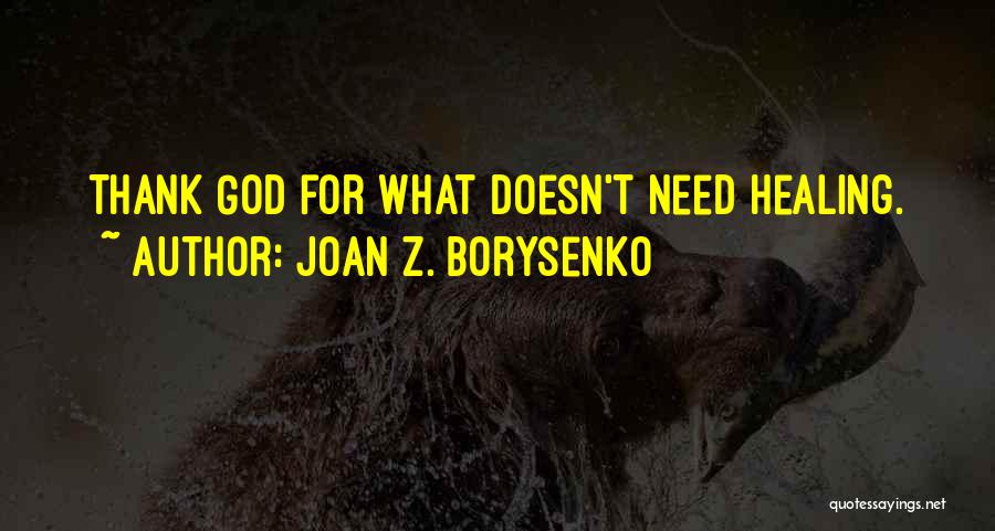 Joan Z. Borysenko Quotes 1759566