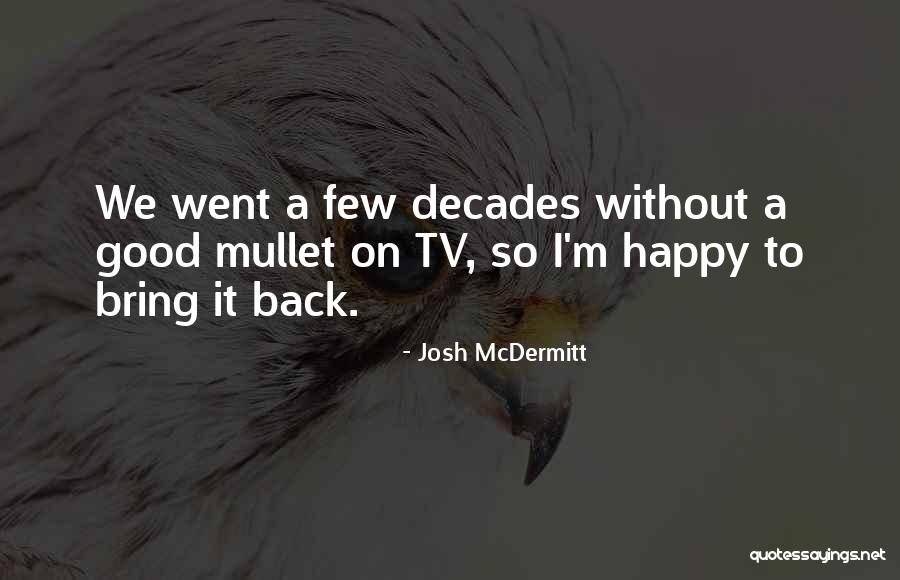 Joanemom Quotes By Josh McDermitt Joanemom Quotes By Josh McDermitt